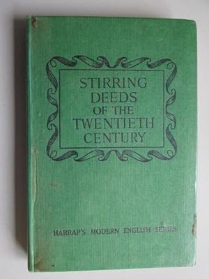 Imagen del vendedor de Stirring Deeds of the Twentieth Century - An Anthology a la venta por Goldstone Rare Books