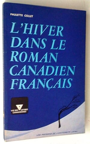 Seller image for L'Hiver dans le roman canadien-franais for sale by Claudine Bouvier