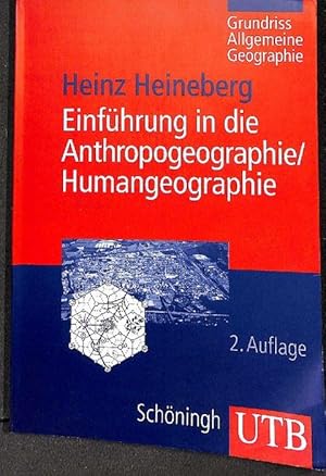 Einführung in die Anthropogeographie / Humangeographie: Grundriss Allgemeine Geographie (Uni-Tasc...