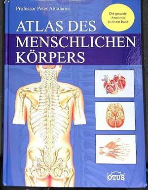 Atlas des menschlichen Körpers die gesamte Anatomie in einem Band von Peter Abrahams Kopf, Hals, ...