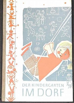 Der Kindergarten im Dorf Erfahrungen aus der Praxis mit illustrationen Zeichnungen und Fotos
