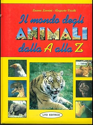 Bild des Verkufers fr Il mondo degli animali dalla A alla Z zum Verkauf von Librodifaccia