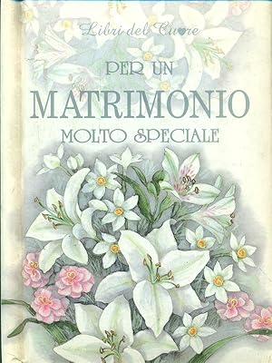 Bild des Verkufers fr Per un matrimonio molto speciale zum Verkauf von Librodifaccia