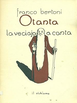 Image du vendeur pour Otanta La veciaja a canta mis en vente par Librodifaccia