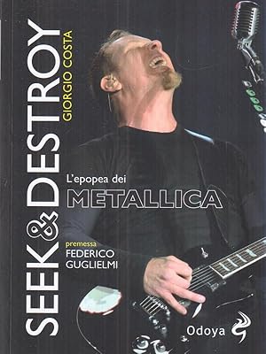 Bild des Verkufers fr Seek & destroy. L'epopea dei Metallica zum Verkauf von Librodifaccia