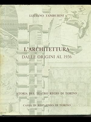 Seller image for Storia del teatro Regio di Torino vol. 4 L'architettura dalle origini al 1936 for sale by Librodifaccia