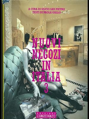 Image du vendeur pour Nuovi negozi in Italia 3 mis en vente par Librodifaccia