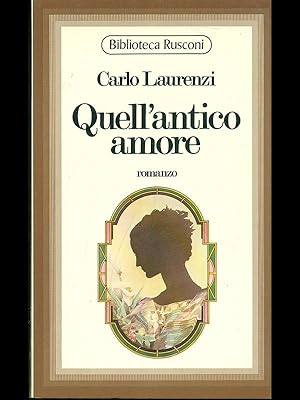 Bild des Verkufers fr Quell'antico amore zum Verkauf von Librodifaccia