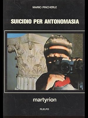 Seller image for Suicidio per antonomasia for sale by Librodifaccia