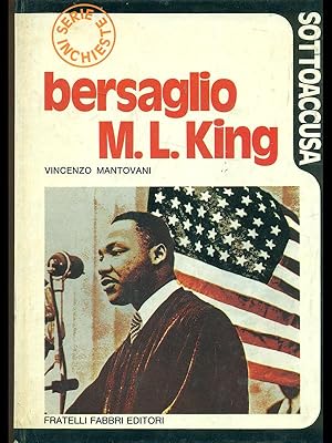 Seller image for Bersaglio M. L. King for sale by Librodifaccia