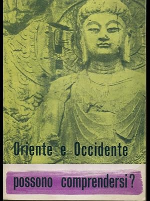 Oriente e Occidente possono comprendersi?