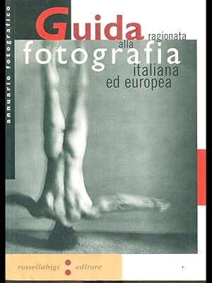 Bild des Verkufers fr Guida ragionata alla fotografia italiana ed europea - annuario fotografico zum Verkauf von Librodifaccia