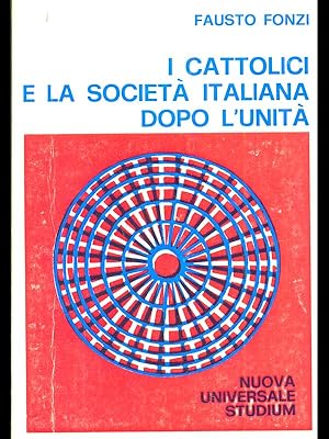 Imagen del vendedor de I cattolici e la societa' italiana dopo l'unita' a la venta por Librodifaccia