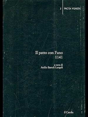 Bild des Verkufers fr Il patto con Fano 1141 zum Verkauf von Librodifaccia