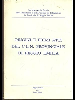 Origini e primi atti del C.L.N. Provinciale di Reggio Emilia