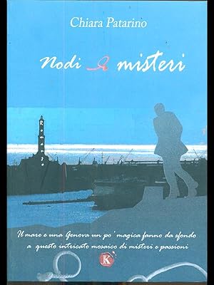 Seller image for Nodi e misteri for sale by Librodifaccia