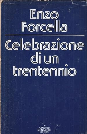 Bild des Verkufers fr Celebrazione di un trentennio zum Verkauf von Librodifaccia