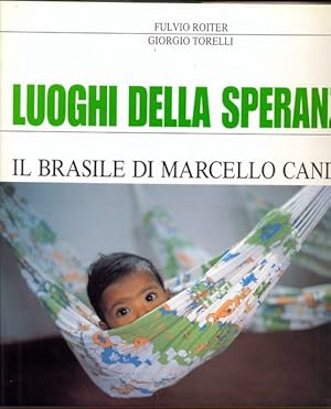 Seller image for Luoghi della speranza. Il Brasile di Marcello Candia for sale by Librodifaccia