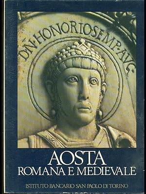 Image du vendeur pour Aosta romana e medioevale. mis en vente par Librodifaccia
