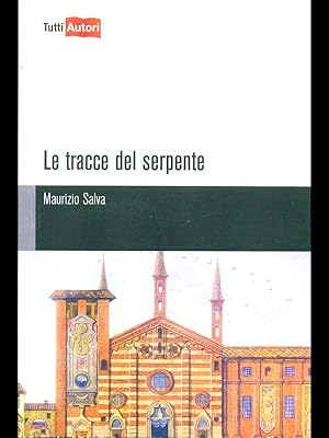 Bild des Verkufers fr Le tracce del serpente zum Verkauf von Librodifaccia