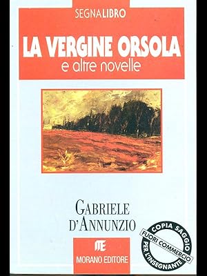 Immagine del venditore per La vergine Orsola e altre novelle venduto da Librodifaccia