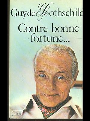 Seller image for Contre bonne fortune for sale by Librodifaccia