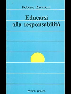 Educarsi alla responsabilita'