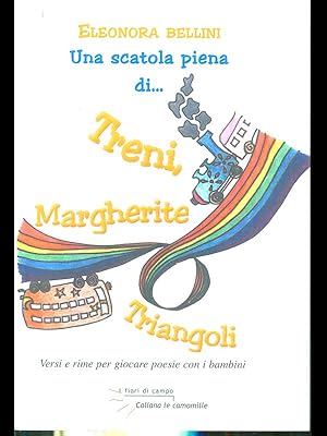 Imagen del vendedor de Una scatola piena di treni, margherite, triangoli a la venta por Librodifaccia