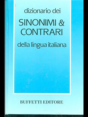 Bild des Verkufers fr Dizionario dei Sinonimi & Contrari della lingua italiana zum Verkauf von Librodifaccia