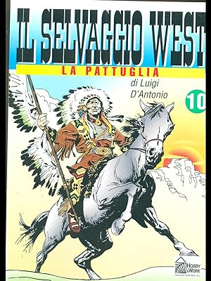 Il Selvaggio West 10 - La Pattuglia