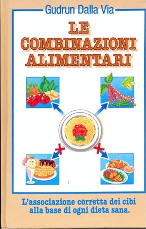 Bild des Verkufers fr Le combinazioni alimentari zum Verkauf von Librodifaccia