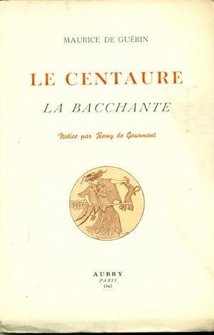 Bild des Verkufers fr Le centaure - La bacchante zum Verkauf von Librodifaccia