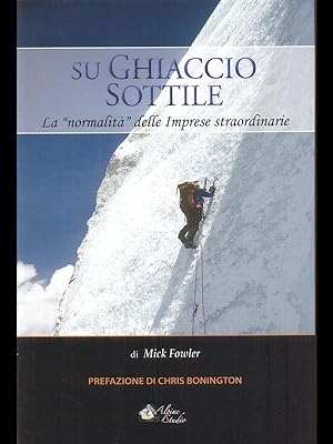 Seller image for Su ghiaccio sottile La normalita' delle imprese straordinarie for sale by Librodifaccia