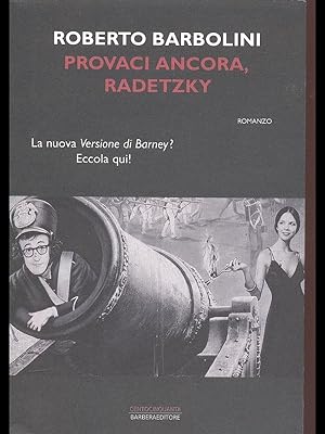 Bild des Verkufers fr Provaci ancora, Radetzky zum Verkauf von Librodifaccia