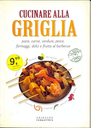 Bild des Verkufers fr Cucinare alla griglia zum Verkauf von Librodifaccia