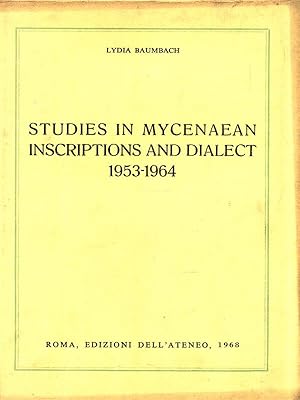 Studies in Mycenaean Inscriptions and Dialect 1953-1964