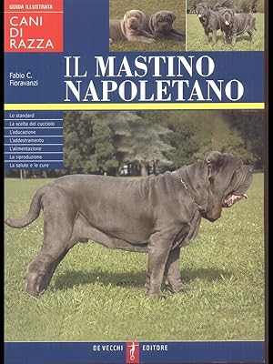 Bild des Verkufers fr Il Mastino Napoletano zum Verkauf von Librodifaccia