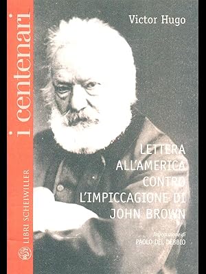 Lettera all'America contro l'impiccagione di John Brown. Con testo francese