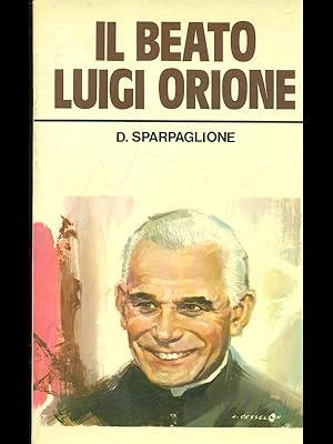 Bild des Verkufers fr Il beato Luigi Orione zum Verkauf von Librodifaccia