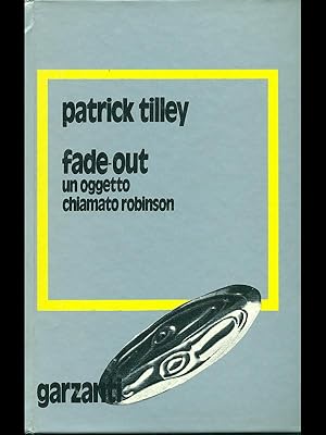 Seller image for Fade-out in oggetto chiamato Robinson for sale by Librodifaccia