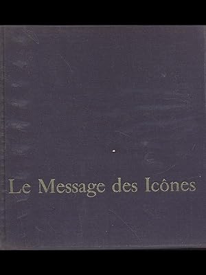 Bild des Verkufers fr Le Message des Icones zum Verkauf von Librodifaccia
