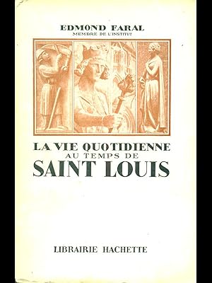 Bild des Verkufers fr La vie quotidienne au temps de Saint Louis zum Verkauf von Librodifaccia