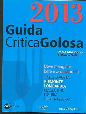 Bild des Verkufers fr Guida critica golosa 2013 zum Verkauf von Librodifaccia