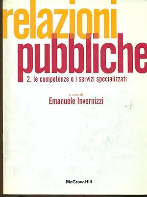 Bild des Verkufers fr Relazioni pubbliche vol. 2: Le competenze e i servizi specializzati zum Verkauf von Librodifaccia