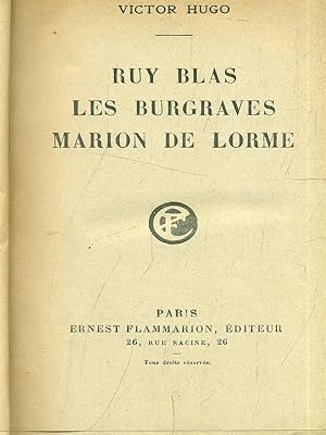 Ruy Blas - Les burgraves - Marion de Lorme