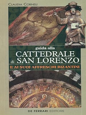 Bild des Verkufers fr Guida alla cattedrale di San Lorenzo e ai suoi affreschi bizantini zum Verkauf von Librodifaccia