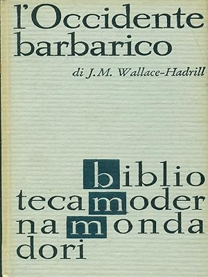 Bild des Verkufers fr L'Occidente barbarico zum Verkauf von Librodifaccia