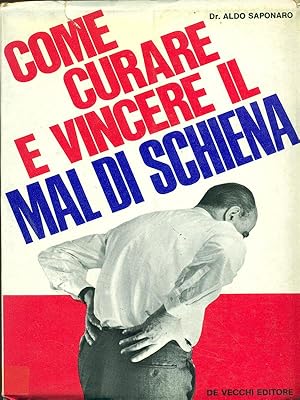 Bild des Verkufers fr Come curare e vincere il mal di schiena zum Verkauf von Librodifaccia