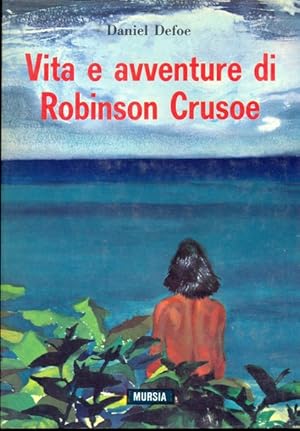 Immagine del venditore per Vita e avventure di Robinson Crusoe venduto da Librodifaccia