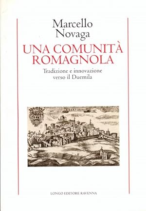 Immagine del venditore per Una comunita' romagnola. Tradizione e innovazione verso il Duemila venduto da Librodifaccia